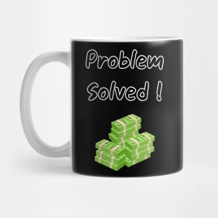 Problem Solved Mug